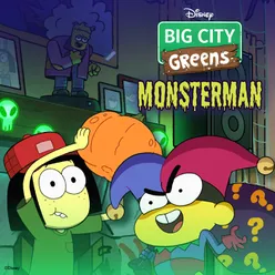Monsterman-From "Big City Greens"