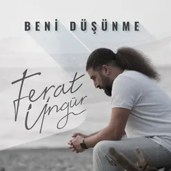 Beni Düşünme