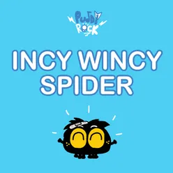 Incy Wincy Spider