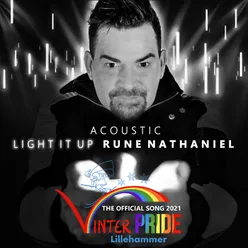 Light it up-Acoustic / Vinterpride Lillehammer 2021 Official Song
