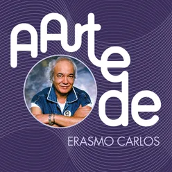 A Arte De Erasmo Carlos