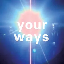 Your Ways