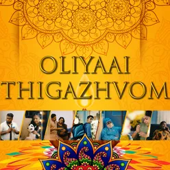 Oliyaai Thigazhvom