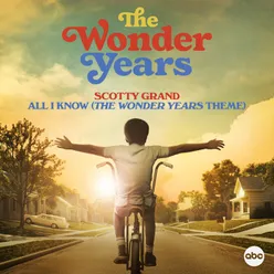 All I Know (The Wonder Years Theme)-From "The Wonder Years"