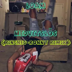 MEDVETSLÖS Ringnes-Ronny Remix