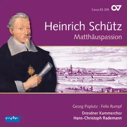 Schütz: Matthäus-Passion, SWV 479 - I. Introitus