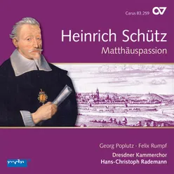 Schütz: Matthäus-Passion, SWV 479 - II. Letzte Leidensankündigung