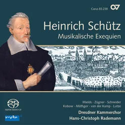 Schütz: Musikalische Exequien, Op. 7 - I. Concert in Form einer teutschen Begräbnis-Messe, SWV 279