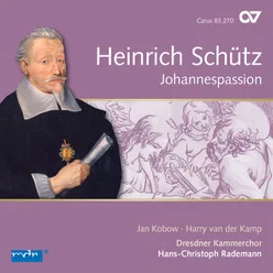 Schütz: Johannes-Passion Complete Recording Vol. 13