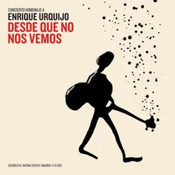 Desde Que No Nos Vemos - Concierto Homenaje a Enrique Urquijo En Directo / WiZink Center / Madrid / 17-11-2019