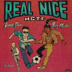 Real Nice (H.C.T.F.)