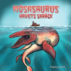 Mosasaurus - havets skräck
