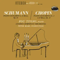 Schumann: Piano Concerto in A minor, Op. 54; Chopin: Piano Concerto No. 2 in F minor, Op. 21 Fou Ts’ong – Complete Westminster Recordings, Volume 7