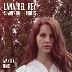 Summertime Sadness Imanbek Remix