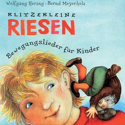 Klitzekleine Riesen (Bewegungslieder für Kinder)