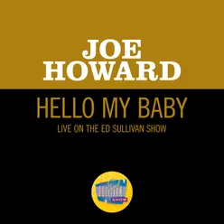 Hello My Baby Live On The Ed Sullivan Show, September 28, 1952