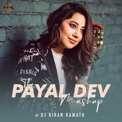 The Payal Dev Mashup-By DJ Kiran Kamath