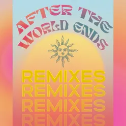 After the World Ends-Remixes