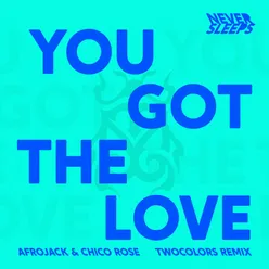 You Got The Love twocolors Remix