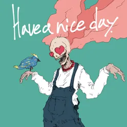 Have a nice day