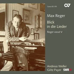 Reger: 6 Lieder, Op. 35 - No. 4, Flieder