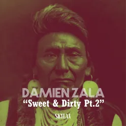 Sweet & Dirty, Pt. 2