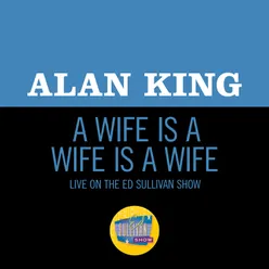 A Wife Is A Wife Is A Wife-Live On The Ed Sullivan Show, May 21, 1967