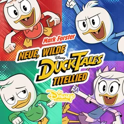 Neue, wilde DuckTales - Titellied-aus "DuckTales"