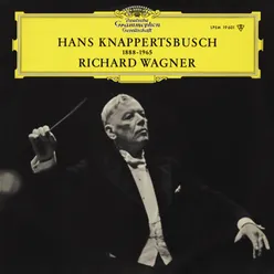 Wagner: Die Meistersinger; The Ride Of The Valkyries; Parsifal; Tannhäuser; Der fliegende Holländer Overture Hans Knappertsbusch - The Orchestral Edition: Volume 10