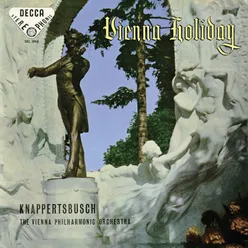 Vienna Holiday – J. Strauss I, J. Strauss II, Komzák, Ziehrer Hans Knappertsbusch - The Orchestral Edition: Volume 16