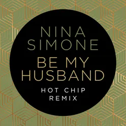 Be My Husband Hot Chip Remix Edit
