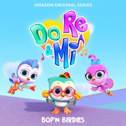 Do, Re & Mi: Bop’n Birdies-Music from the Amazon Original Series