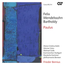 Mendelssohn: Paulus, Op. 36, MWV A14 / Part 1 - No. 1 Ouvertüre