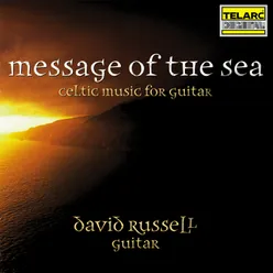 Message of the Sea: Celtic Music for Guitar