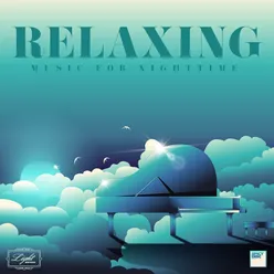 RELAXING - MUSIC FOR NIGHTTIME