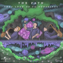 The Path (That Lead Us To Ourselves)