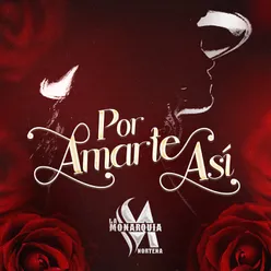 Por Amarte Así