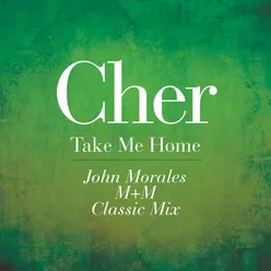 Take Me Home-John Morales M+M Classic Mix