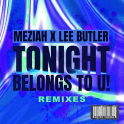 Tonight Belongs To U! Lee Butler & Tommy Mc Remix