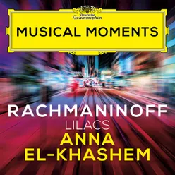 Rachmaninoff: 12 Romances, Op. 21: V. Lilacs Musical Moments