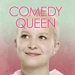 As Near As You Can Be From "Comedy Queen"