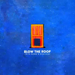 Blow The Roof