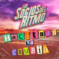 Haciendo La Cumbia