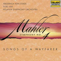 Mahler: Symphony No. 4 in G Major & Songs of a Wayfarer