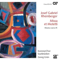 Rheinberger: Missa et Motetti Musica Sacra IX