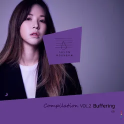 Buffering SALON MOONBOW Compilation Vol.2