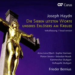 Haydn: Die sieben letzten Worte unseres Erlösers am Kreuze, Hob. XX:2 - V. Mein Gott, warum hast du mich verlassen? Largo