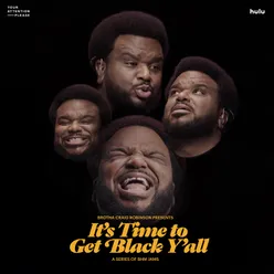 It's Time to Get Black Y'all-From Hulu's "Your Attention Please" - Original Soundtrack
