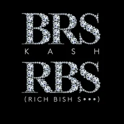 RBS (Rich Bish Shit)