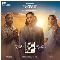 Hayya Hayya (Better Together) Music from the FIFA World Cup Qatar 2022 Official Soundtrack